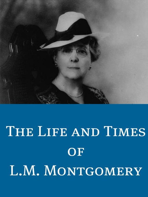 Title details for The Life and Times of L.M. Montgomery by BookCaps - Wait list